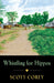 Whistling for Hippos: A memoir of life in West Africa by Scott Corey