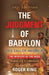The JUDGMENT OF BABYLON: The Fall of AMERICA - 2024 Edition by Roger King