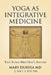 Yoga as Integrative Medicine: Yoga Sutras Meet Gray's Anatomy by Mary Duryea