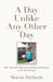 A Day Unlike Any Other Day by Marvin Dittfurth