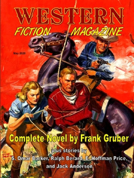 Western Fiction Magazine #1, May 2020 by Frank Gruber, S. Omar Barker, Ralph Berard