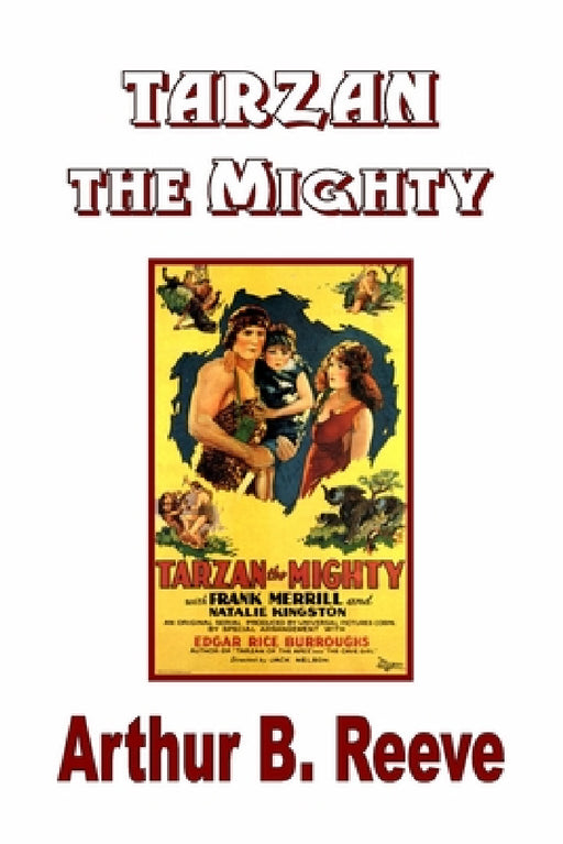 Tarzan the Mighty by Edgar Rice Burroughs, Arthur B. Reeve