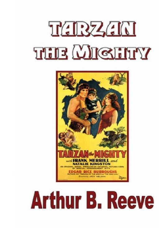 Tarzan the Mighty by Edgar Rice Burroughs, Arthur B. Reeve