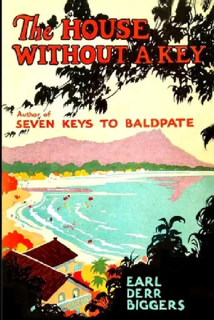 The House Without a Key by Earl Derr Biggers