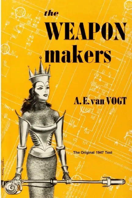 The Weapon Makers by A. E. Van Vogt