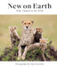 New on Earth: Baby Animals in the Wild by Suzi Eszterhas
