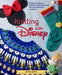 Disney Knitting (Disney Craft Books, Knitting Books, Books for Disney Fans) by Insight Editions
