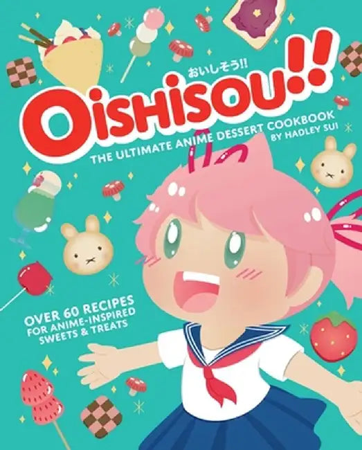 The Essential Anime Baking Book by Insight Editions