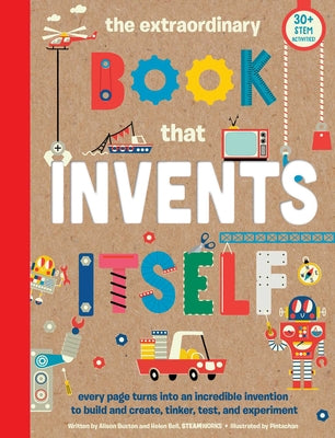 The Extraordinary Book That Invents Itself: (Kid's Activity Books, Stem Books for Kids. Steam Books) by Alison Buxton