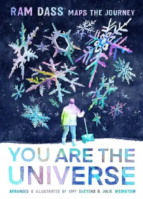 You Are the Universe (Be Here Now; YA Graphic Novel; Meditation for Teens): RAM Dass Maps the Journey by Amy Buetens