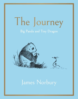 The Journey: A Big Panda and Tiny Dragon Adventure by James Norbury