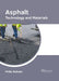 Asphalt: Technology and Materials by Philip Webster