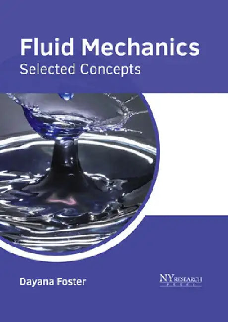 Fluid Mechanics: Selected Concepts by Dayana Foster