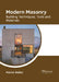 Modern Masonry: Building Techniques, Tools and Materials by Patrick Walker