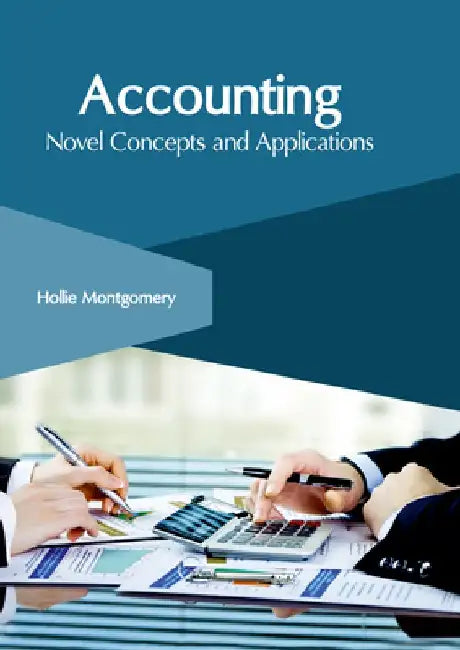 Accounting: Novel Concepts and Applications by Hollie Montgomery