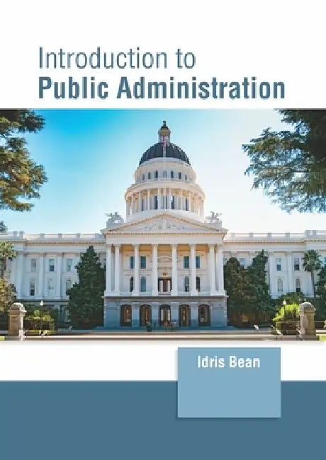 Introduction to Public Administration by Idris Bean