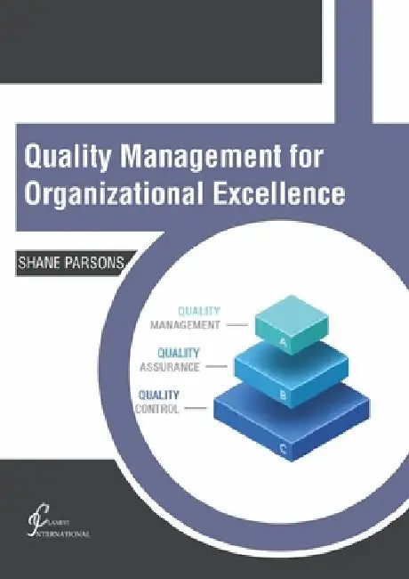 Quality Management for Organizational Excellence by Shane Parsons