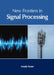 New Frontiers in Signal Processing by Amelia Turner