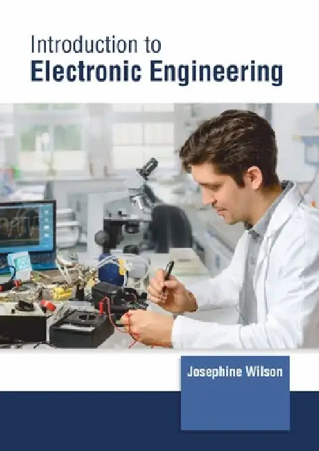 Introduction to Electronic Engineering by Josephine Wilson
