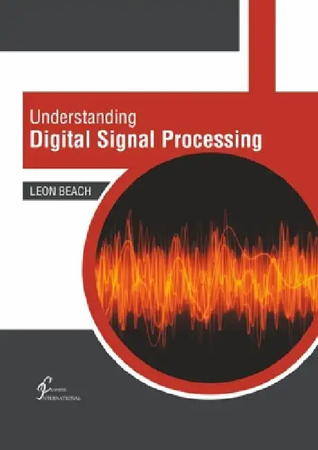 Understanding Digital Signal Processing by Leon Beach