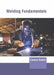 Welding Fundamentals by Carson Evans