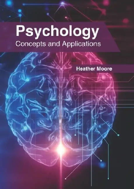 Psychology: Concepts and Applications by Heather Moore