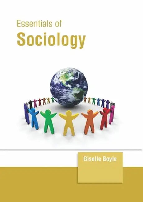 Essentials of Sociology by Giselle Boyle