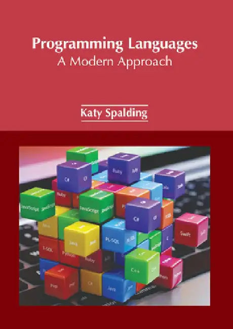 Programming Languages: A Modern Approach by Katy Spalding