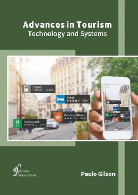 Advances in Tourism: Technology and Systems by Paulo Gilson
