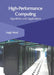 High-Performance Computing: Algorithms and Applications by Hugh Ward