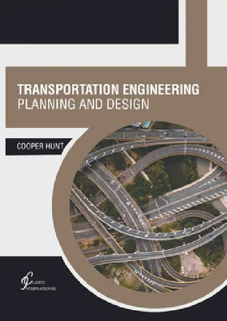 Transportation Engineering: Planning and Design by Cooper Hunt