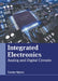 Integrated Electronics: Analog and Digital Circuits by Xavier Myers
