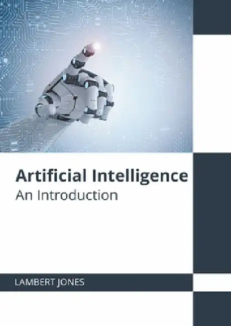 Artificial Intelligence: An Introduction by Lambert Jones