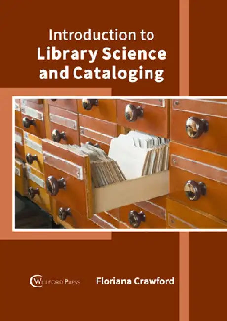 Introduction to Library Science and Cataloging by Floriana Crawford
