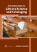 Introduction to Library Science and Cataloging by Floriana Crawford