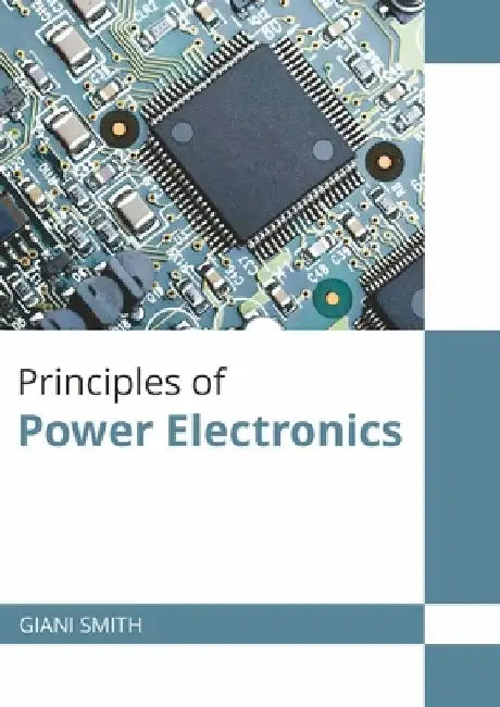 Principles of Power Electronics by Giani Smith