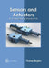 Sensors and Actuators: An Engineering Perspective by Thomas Murphy