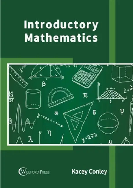 Introductory Mathematics by Kacey Conley