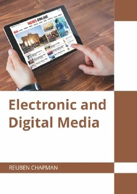 Electronic and Digital Media by Reuben Chapman