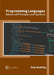 Programming Languages: Advanced Principles and Systems by Katy Spalding