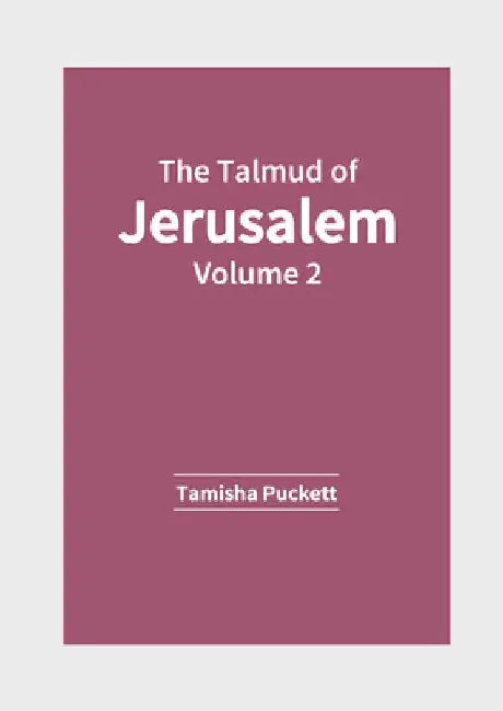 The Talmud of Jerusalem: Volume 2 by Tamisha Puckett