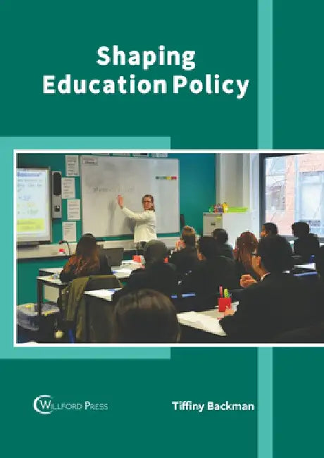 Shaping Education Policy by Tiffiny Backman