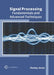 Signal Processing: Fundamentals and Advanced Techniques by Jhonny Jones