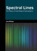 Spectral Lines: The Theory of Line Shape in Astrophysics by Lisa Fisher