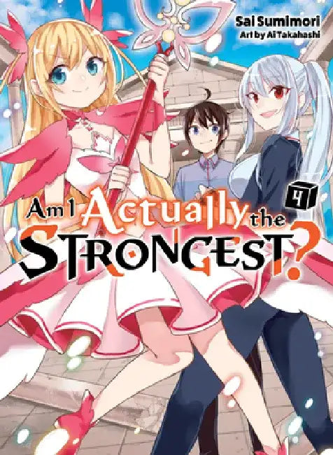 Am I Actually the Strongest? 4 (Light Novel) by Sai Sumimori