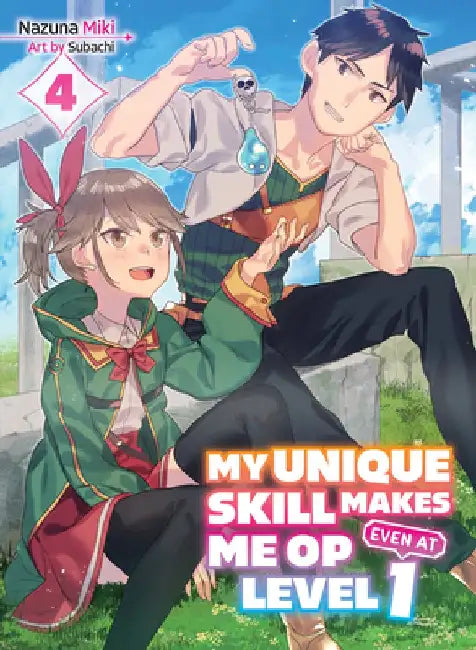 My Unique Skill Makes Me Op Even at Level 1 Vol 4 (Light Novel) by Miki Nazuna
