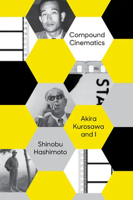 Compound Cinematics (Paperback) by Shinobu Hashimoto