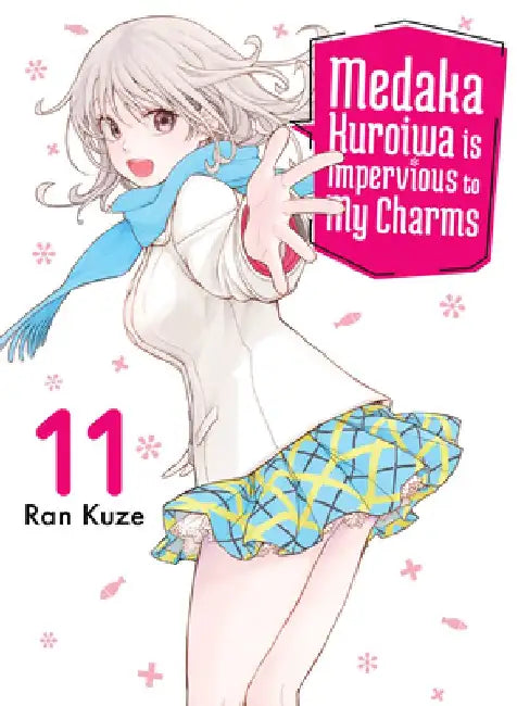Medaka Kuroiwa Is Impervious to My Charms 11 by Ran Kuze