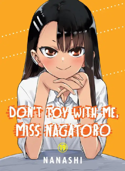 Don't Toy with Me, Miss Nagatoro, Volume 19 by Nanashi