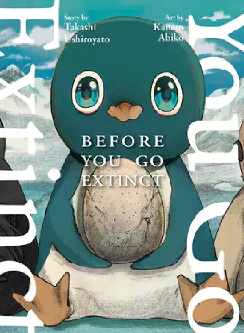 Before You Go Extinct by Takashi Ushiroyato